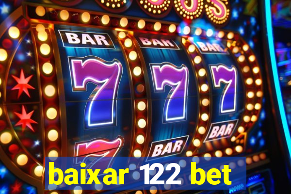 baixar 122 bet